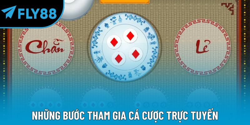 Những bước tham gia cá cược trực tuyến